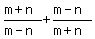 %28m%2Bn%29%2F%28m-n%29%2B%28m-n%29%2F%28m%2Bn%29