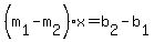 %28m%5B1%5D-m%5B2%5D%29x=b%5B2%5D-b%5B1%5D