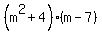 %28m%5E2%2B4%29%2A+%28m-7%29