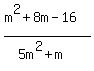 %28m%5E2%2B8m-16%29%2F%285m%5E2%2Bm%29