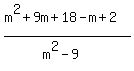 %28m%5E2%2B9m%2B18-m%2B2%29%2F%28m%5E2-9%29