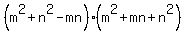 %28m%5E2%2Bn%5E2-mn%29%28m%5E2%2Bmn%2Bn%5E2%29