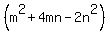 %28m%5E2+%2B+4mn+-+2n%5E2%29