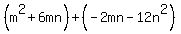 %28m%5E2+%2B+6mn%29%2B%28+-2mn-+12n%5E2%29