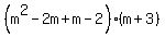 %28m%5E2-2m%2Bm-2%29%28m%2B3%29