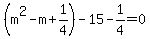 %28m%5E2-m%2B1%2F4%29-15-1%2F4=0