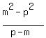 %28m%5E2-p%5E2%29%2F%28p-m%29