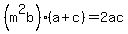 %28m%5E2b%29%28a%2Bc%29+=+2ac