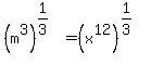 %28m%5E3%29%5E%281%2F3%29=%28x%5E12%29%5E%281%2F3%29