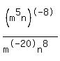 %28m%5E5n%29%5E-8%2F%28m%5E-20n%5E8%29