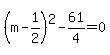 %28m-1%2F2%29%5E2-61%2F4=0