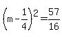 %28m-1%2F4%29%5E2=57%2F16