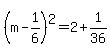 %28m-1%2F6%29%5E2=2%2B1%2F36