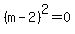 %28m-2%29%5E2=0