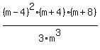 %28m-4%29%5E2%28m%2B4%29%28m%2B8%29%2F3m%5E3