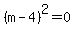 %28m-4%29%5E2=0