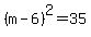%28m-6%29%5E2=35
