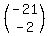 %28matrix%282%2C1%2C-21%2C-2%29%29