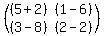 %28matrix%282%2C2%2C%285%2B2%29%2C%281-6%29%2C%283-8%29%2C%282-2%29%29%29
