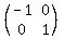 %28matrix%282%2C2%2C+-1%2C0%2C0%2C1%29%29