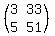 %28matrix%282%2C2%2C+3%2C33%2C+5%2C51%29%29