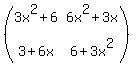 %28matrix%282%2C2%2C+3x%5E2%2B6%2C+6x%5E2%2B3x%2C+3%2B6x%2C+6%2B3x%5E2%29%29