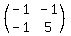 %28matrix%282%2C2%2C-1%2C-1%2C-1%2C5%29%29