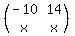 %28matrix%282%2C2%2C-10%2C14%2Cx%2Cx%29%29