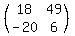 %28matrix%282%2C2%2C18%2C49%2C-20%2C6%29%29