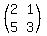 %28matrix%282%2C2%2C2%2C1%2C5%2C3%29%29