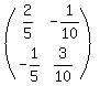 %28matrix%282%2C2%2C2%2F5%2C-1%2F10%2C-1%2F5%2C3%2F10%29%29