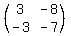 %28matrix%282%2C2%2C3%2C-8%2C-3%2C-7%29%29