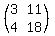 %28matrix%282%2C2%2C3%2C11%2C4%2C18%29%29