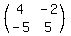 %28matrix%282%2C2%2C4%2C-2%2C-5%2C5%29%29
