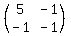 %28matrix%282%2C2%2C5%2C-1%2C-1%2C-1%29%29