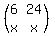 %28matrix%282%2C2%2C6%2C24%2Cx%2Cx%29%29
