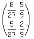 %28matrix%282%2C2%2C8%2F27%2C5%2F9%2C5%2F27%2C2%2F9%29%29