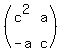 %28matrix%282%2C2%2Cc%5E2%2Ca%2C-a%2Cc%29%29