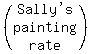 %28matrix%283%2C1%2C%22Sally%27s%22%2Cpainting%2C+rate%29%29