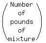 %28matrix%285%2C1%2CNumber%2Cof%2Cpounds%2C+of%2Cmixture%29%29