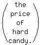 %28matrix%285%2C1%2Cthe%2C+price%2C+of%2C+hard%2C+%22candy.%22%29%29