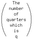 %28matrix%287%2C1%2C%0D%0A%0D%0AThe%2C+number%2C+of%2C+quarters%2C+which%2C+is%2C+q%29%29