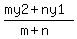 %28my2%2Bny1%29%2F%28m%2Bn%29