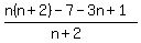%28n%28n%2B2%29-7-3n%2B1%29%2F%28n%2B2%29+