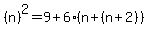 %28n%29%5E2=9%2B6%28n%2B%28n%2B2%29%29