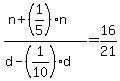 %28n%2B%281%2F5%29n%29%2F%28d-%281%2F10%29d%29=16%2F21