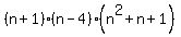 %28n%2B1%29%2A%28n-4%29%2A%28n%5E2+%2B+n+%2B+1%29