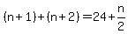 %28n%2B1%29%2B%28n%2B2%29=24%2Bn%2F2