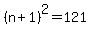 %28n%2B1%29%5E2=121