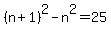 %28n%2B1%29%5E2+-+n%5E2+=+25